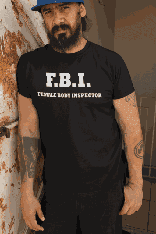 F.B.I. FEMALE BODY INSPECTOR - T-paita