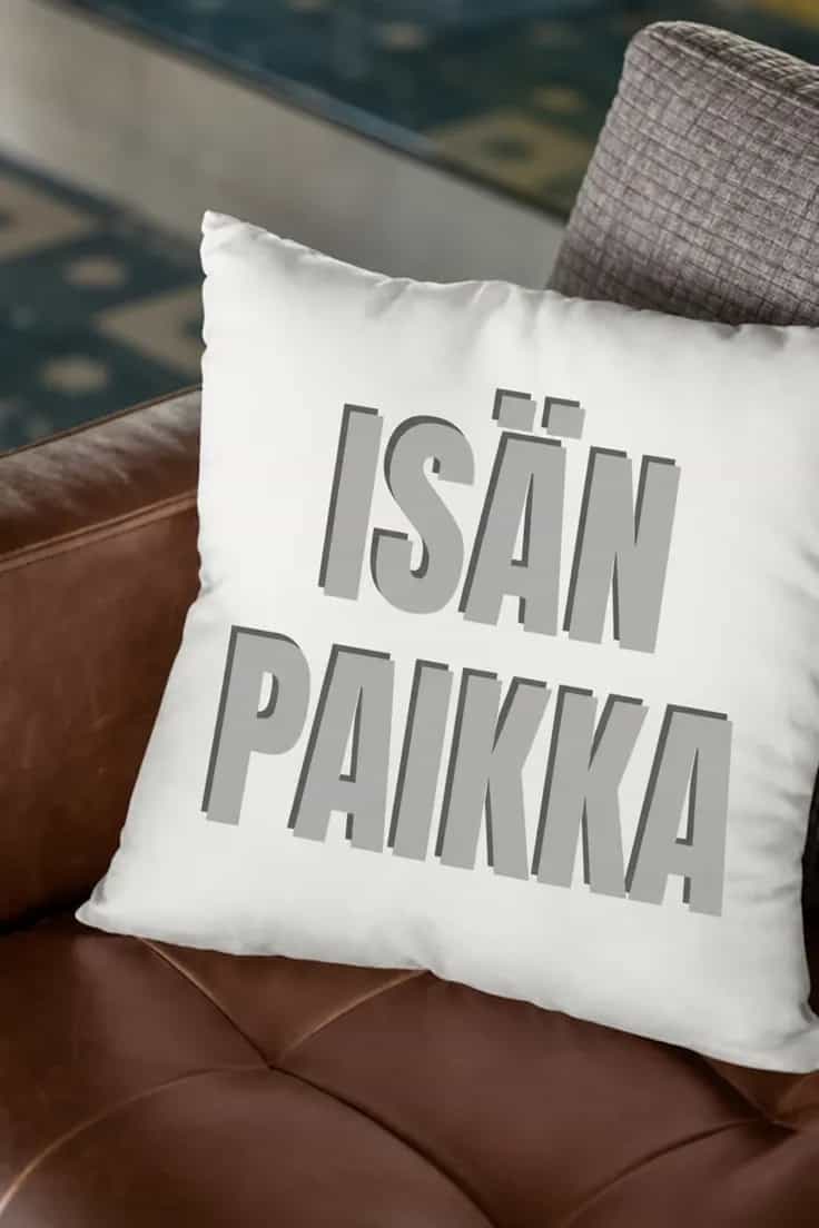 Koristetyyny Isän paikka – ISÄN PAIKKA