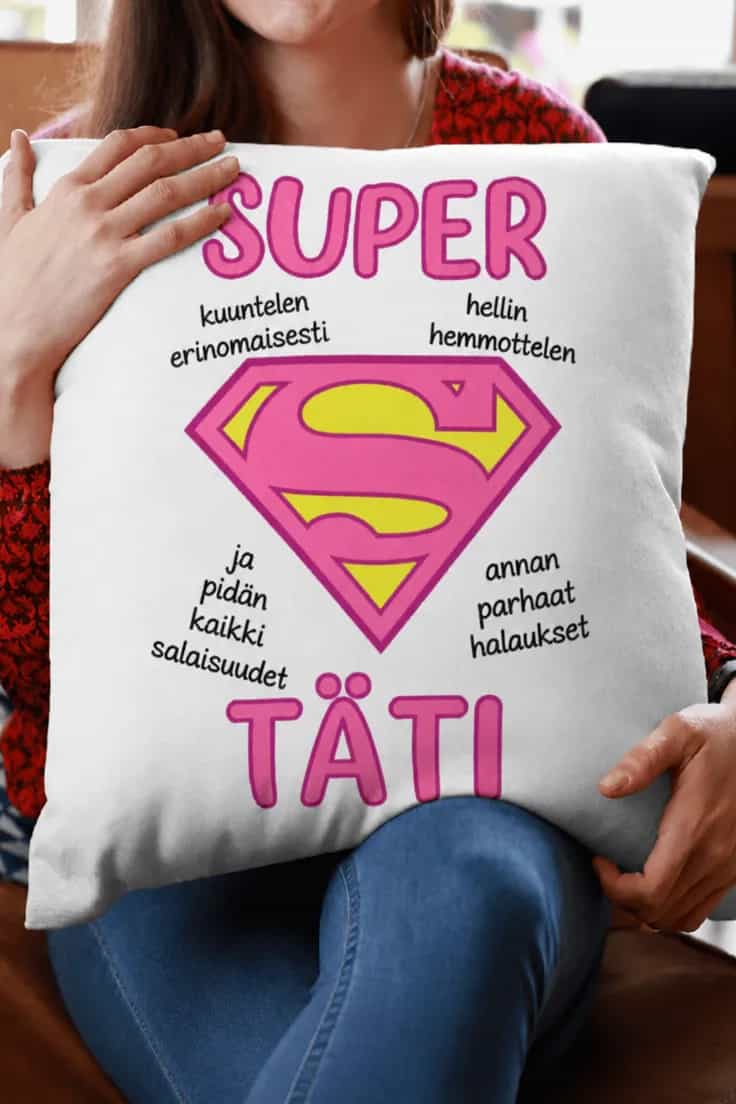 Koristetyyny Super täti – SUPER kuuntelen erinomaisesti