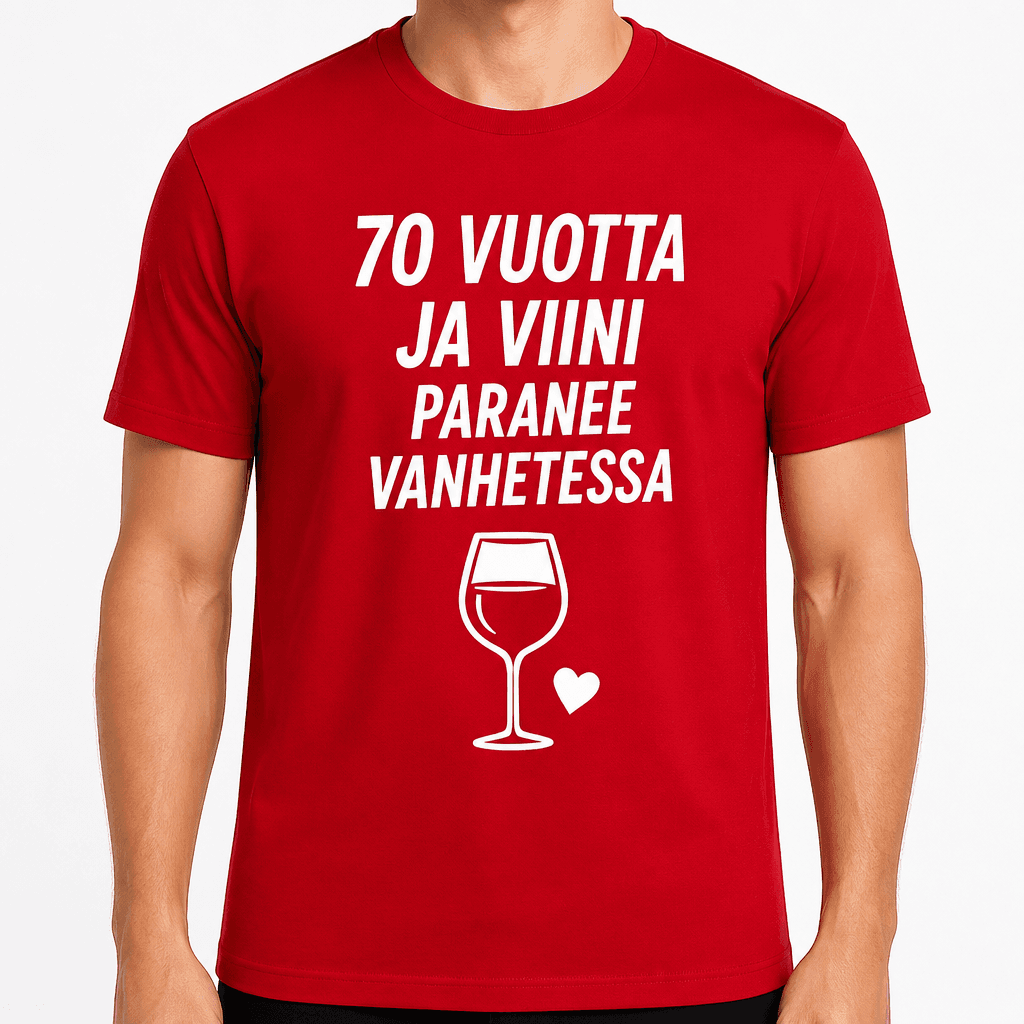 T-paita 70-vuotiaalle – 70 vuotta ja viini paranee vanhetessa