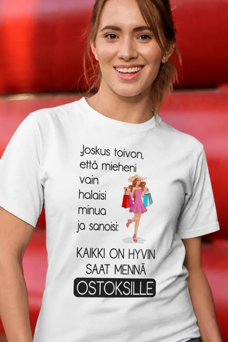 Hauska t-paita Saat mennä ostoksille – Joskus toivon,