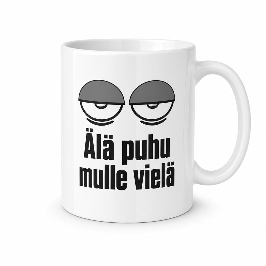 Hauska muki – Älä puhu mulle vielä