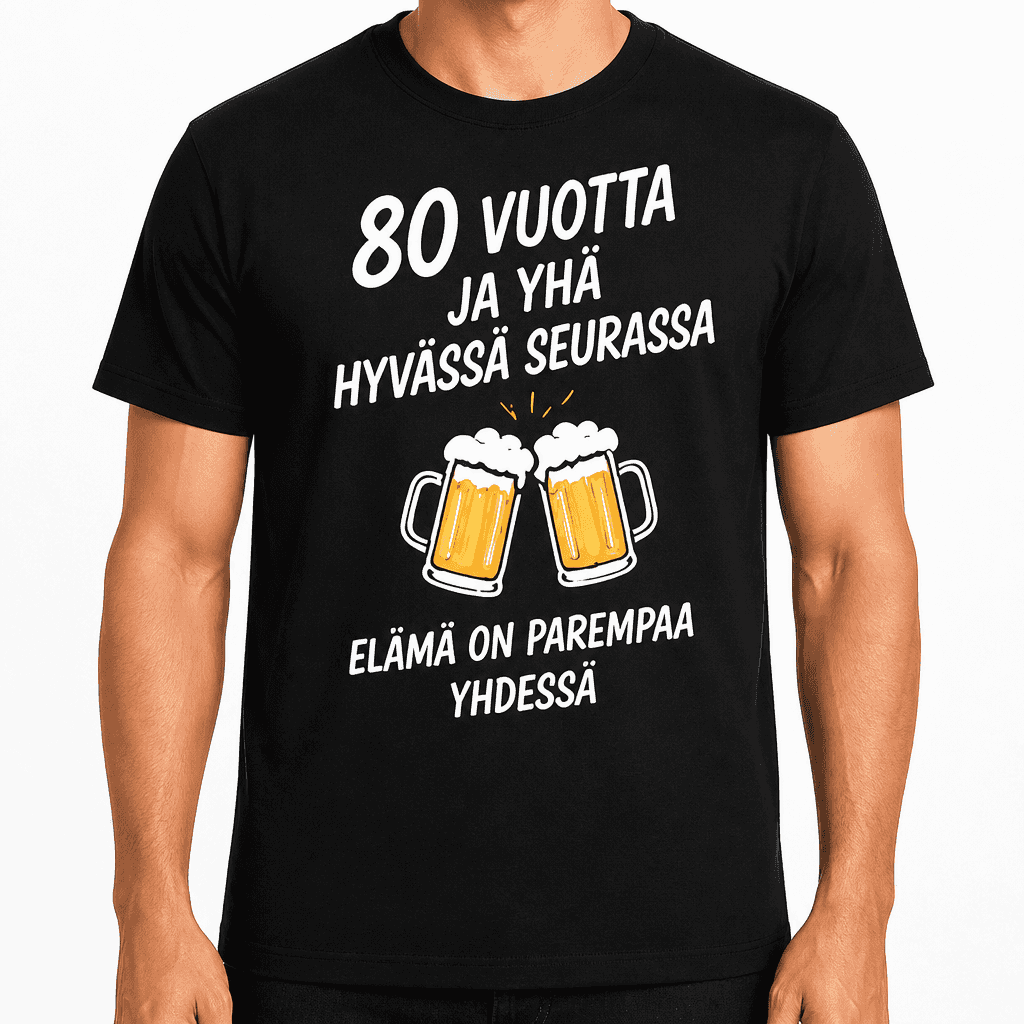T-paita 80-vuotiaalle â 80 vuotta ja yhĂ€ hyvĂ€ssĂ€ seurassa elĂ€mĂ€ on parempaa yhdessĂ€