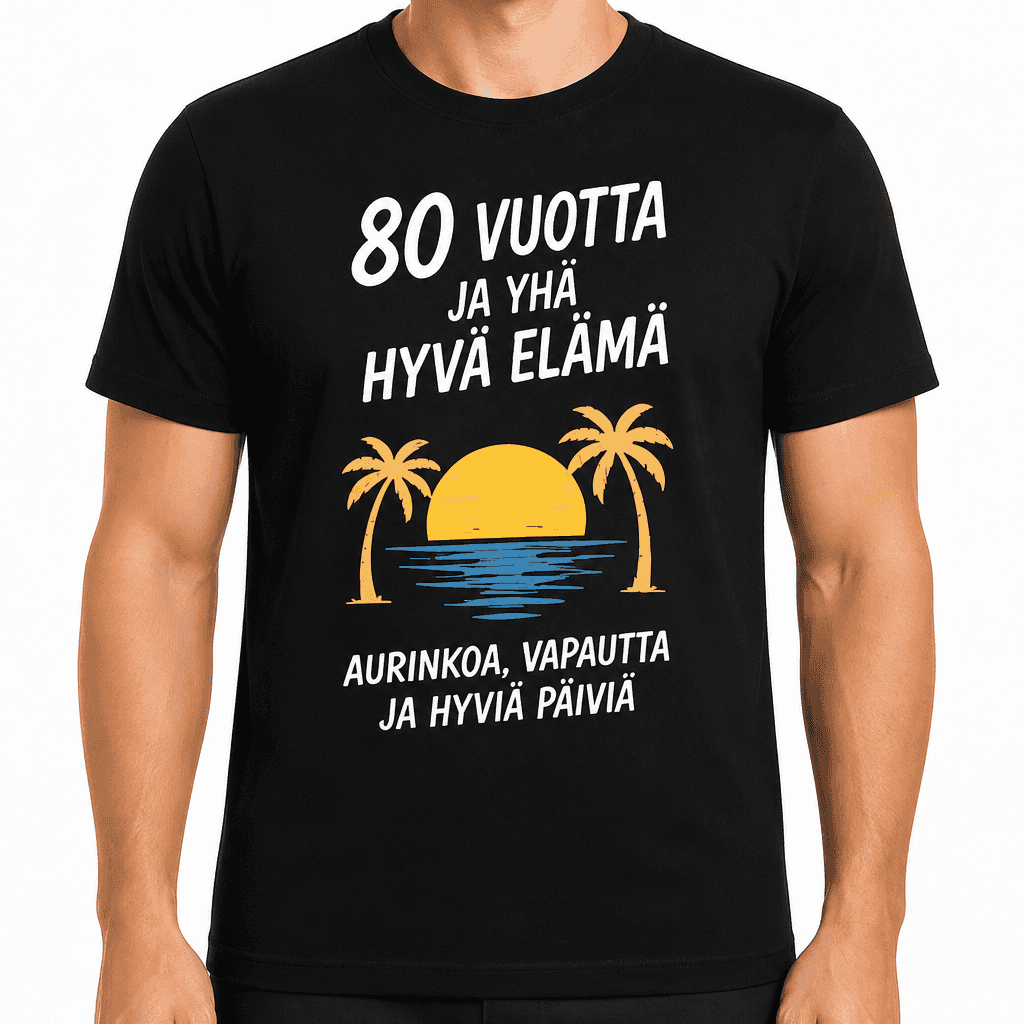 T-paita 80-vuotiaalle â 80 vuotta ja yhĂ€ hyvĂ€ elĂ€mĂ€