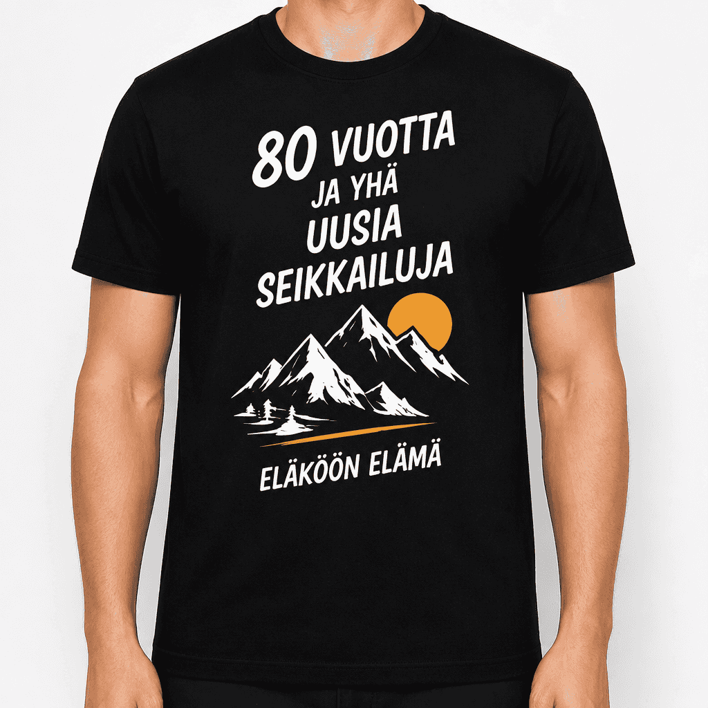 T-paita 80-vuotiaalle â 80 vuotta ja yhĂ€ uusia seikkailuja