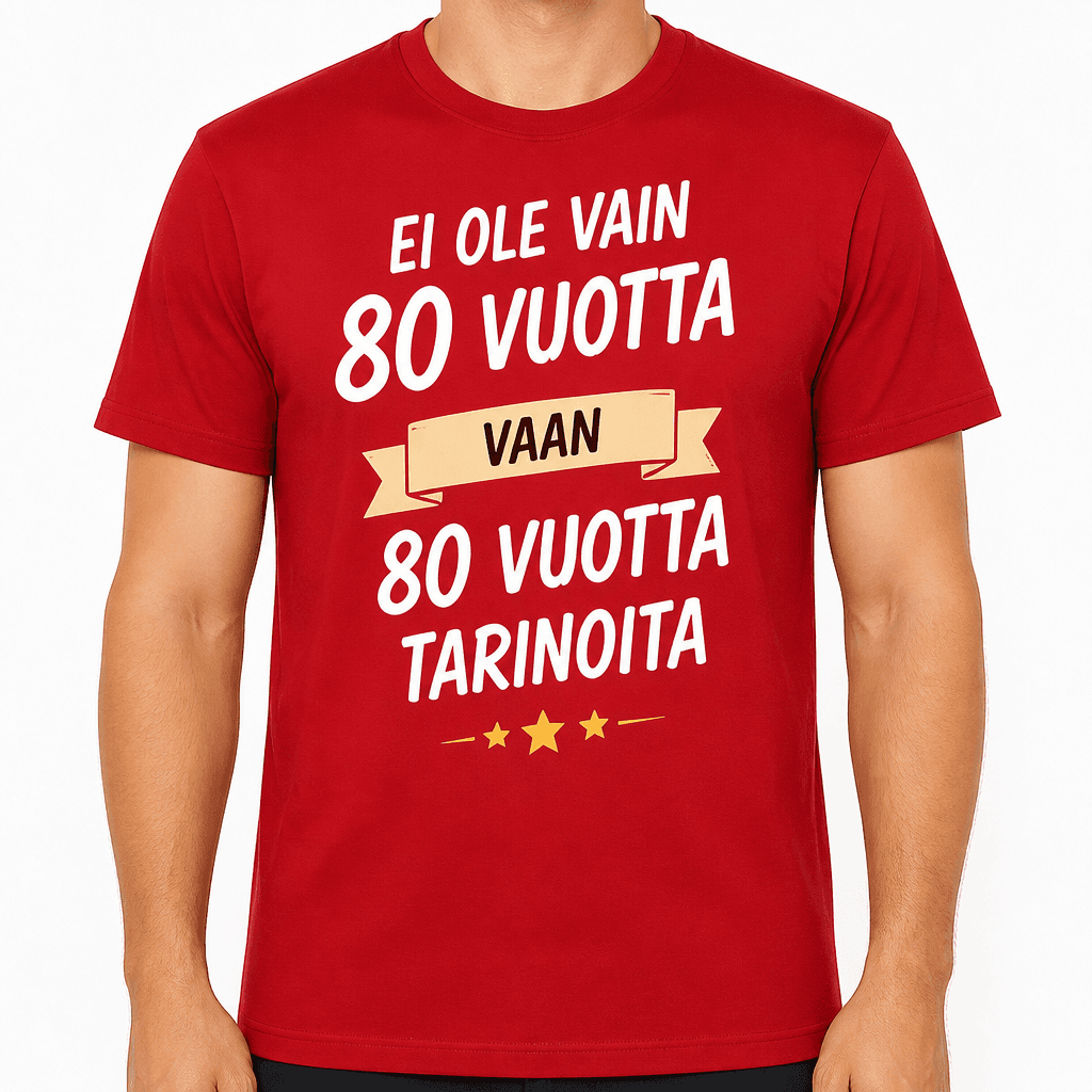 T-paita 80-vuotiaalle – Ei ole vain 80 vuotta vaan 80 vuotta tarinoita
