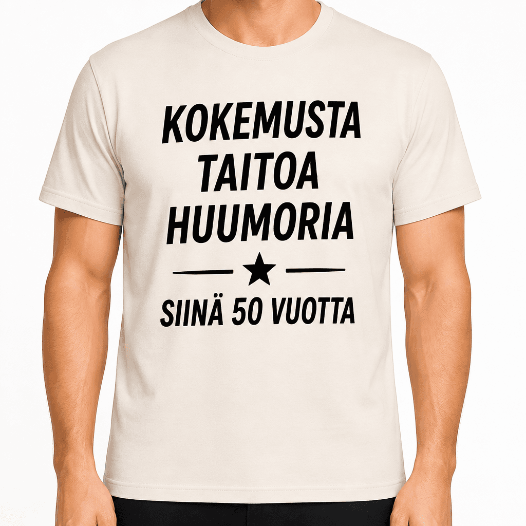 T-paita 50-vuotiaalle – Kokemusta taitoa huumoria siinä 50 vuotta
