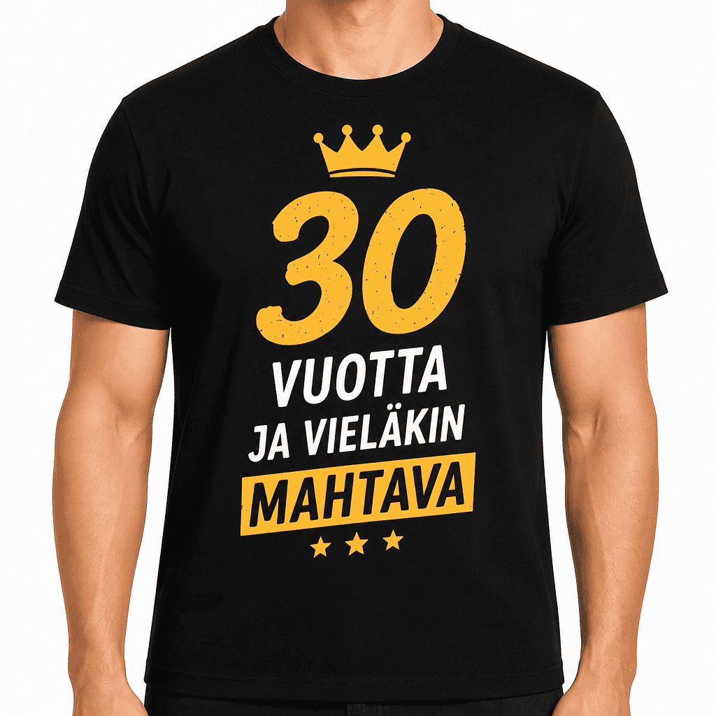 T-paita 30-vuotiaalle – 30 vuotta ja vieläkin mahtava