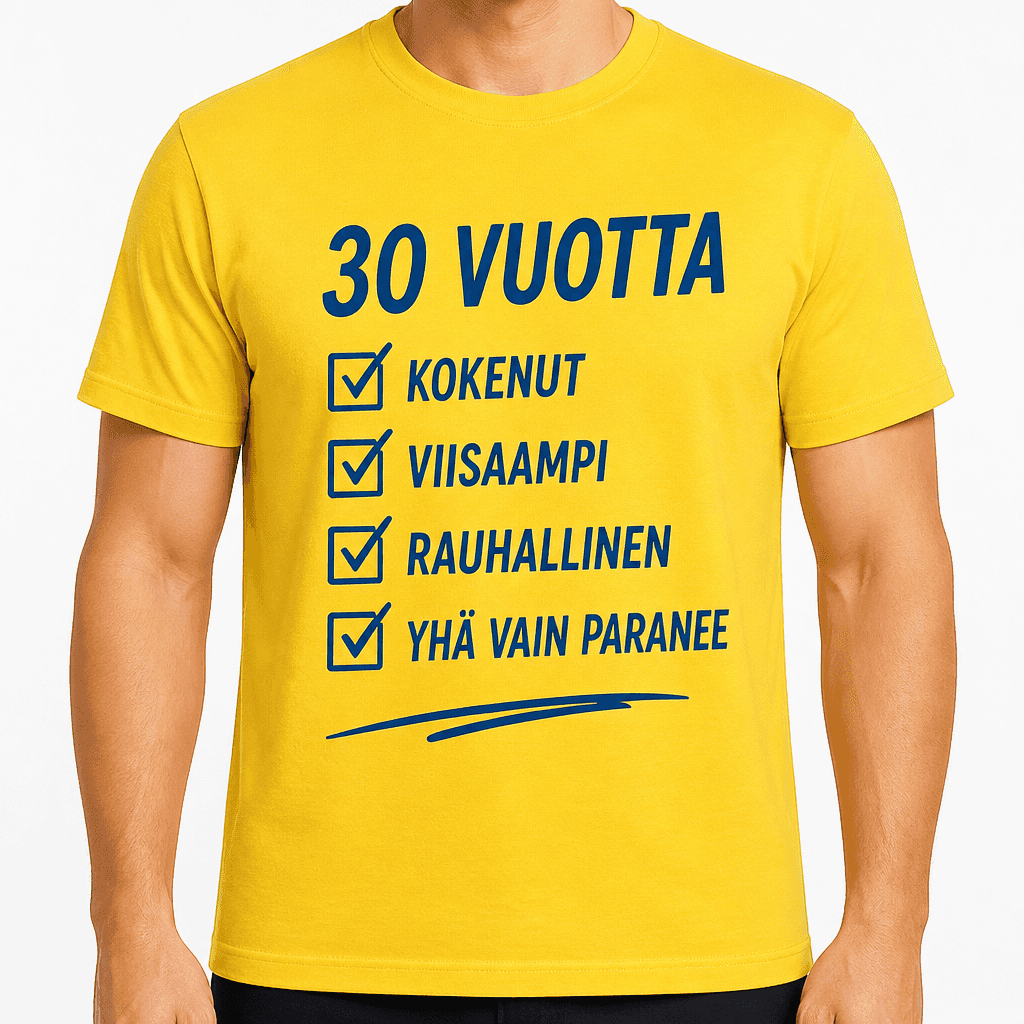 T-paita 30-vuotiaalle – 30 vuotta kokenut viisaampi rauhallinen yhä vain paranee
