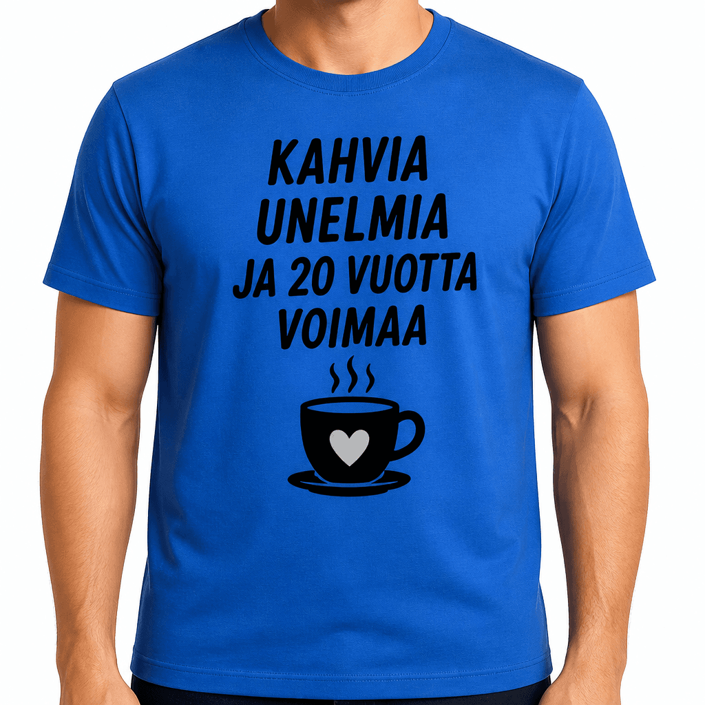 T-paita 20-vuotiaalle – Kahvia unelmia ja 20 vuotta voimaa