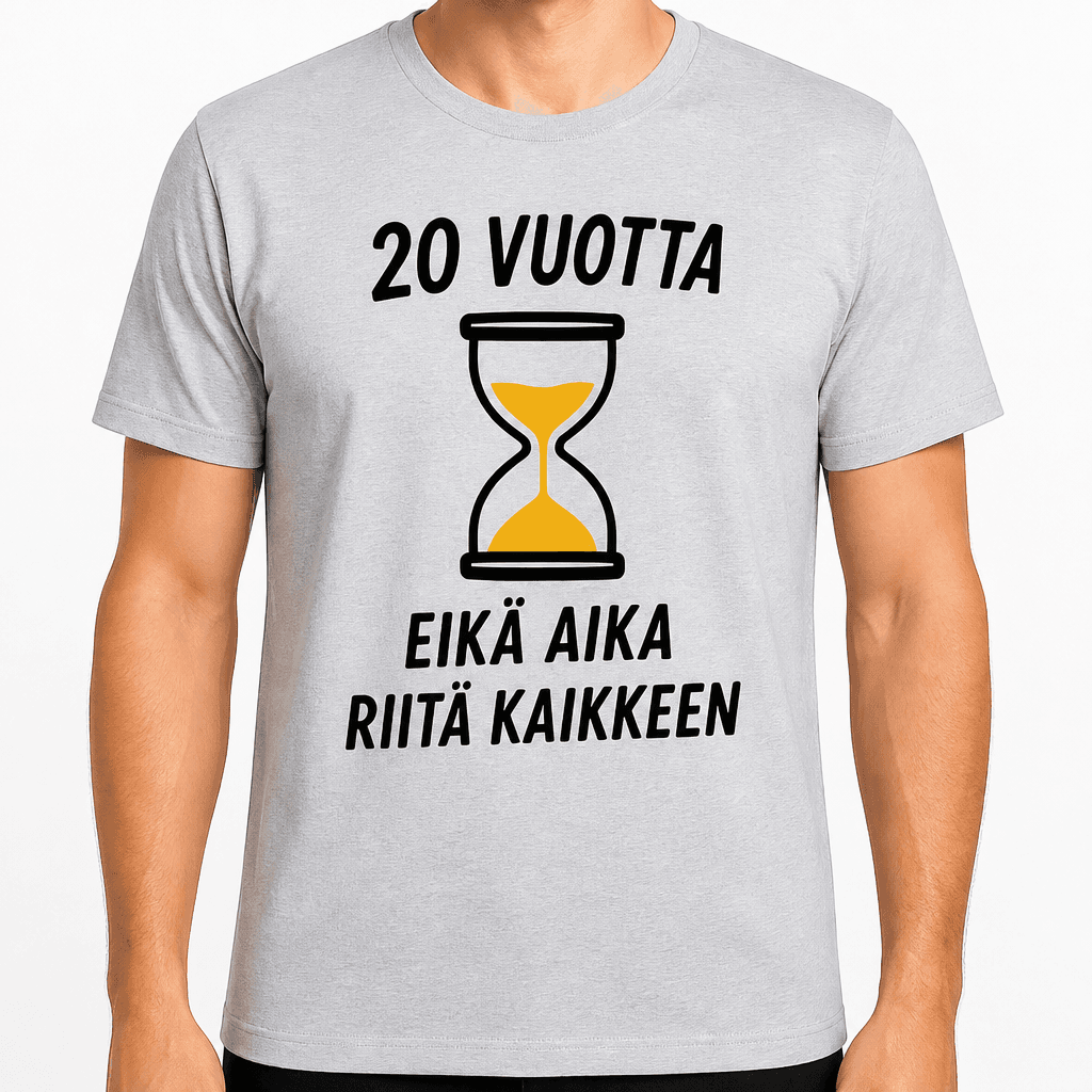 T-paita 20-vuotiaalle – 20 vuotta eikä aika riitä kaikkeen