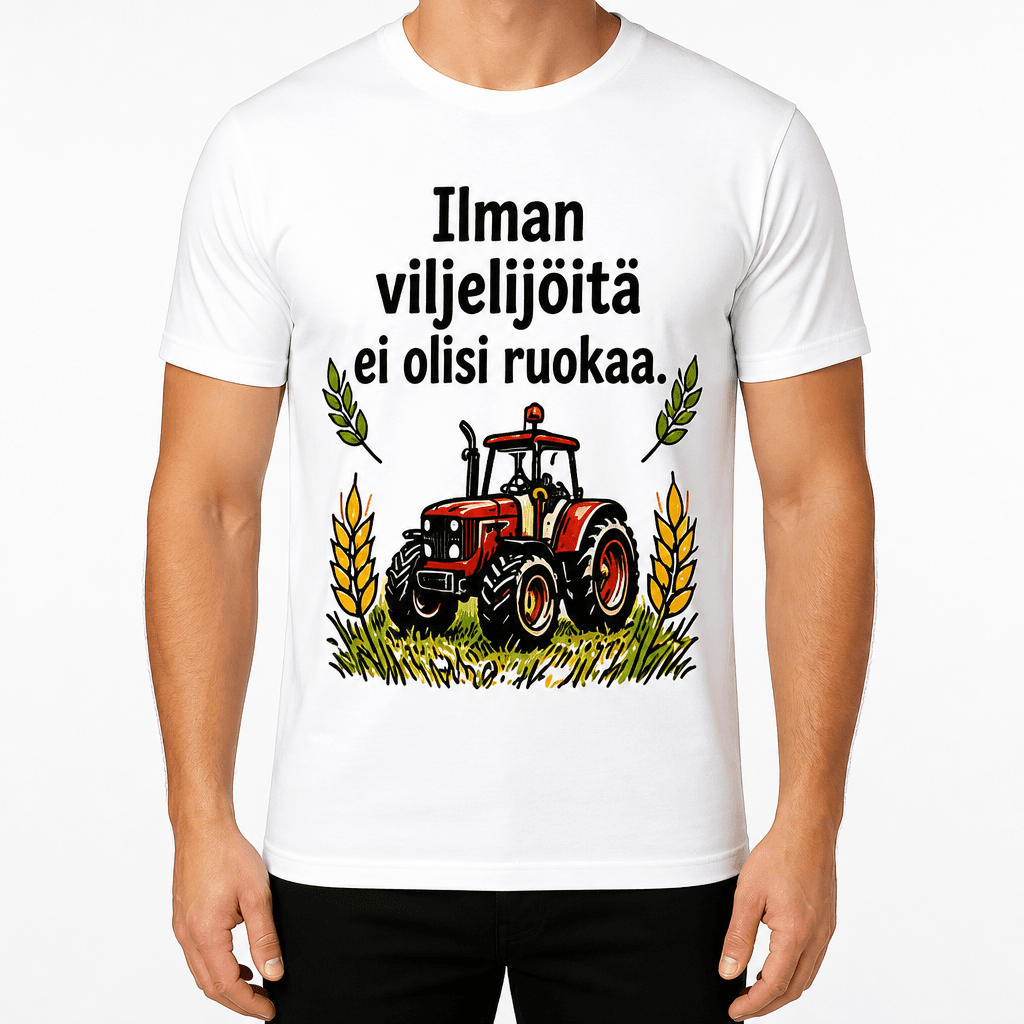 Maatilan T-paita – Ilman viljelijöitä ei olisi ruokaa.