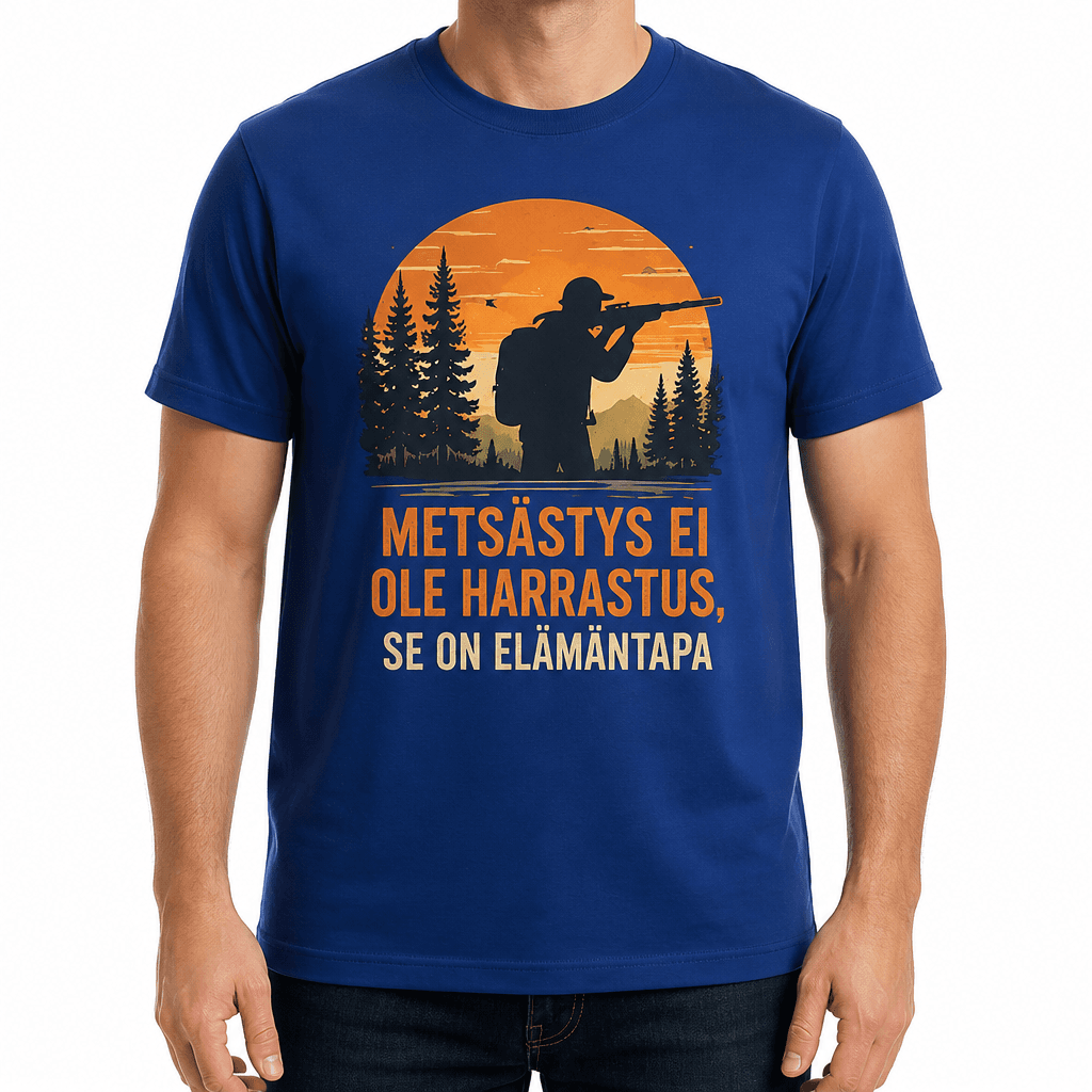 Metsästäjän T-paita – Metsästys ei ole harrastus, se on elämäntapa