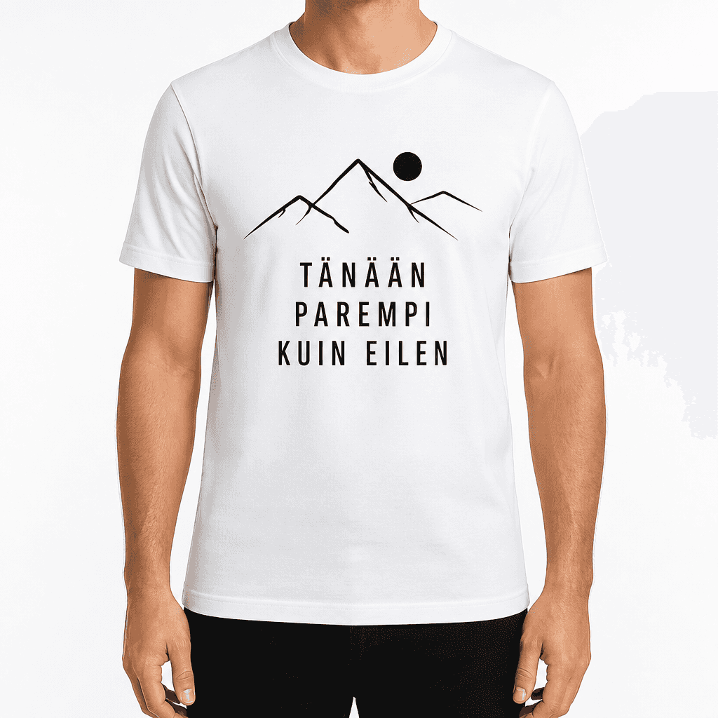 Työkaveri-T-paita – TÄNÄÄN PAREMPI KUIN EILEN