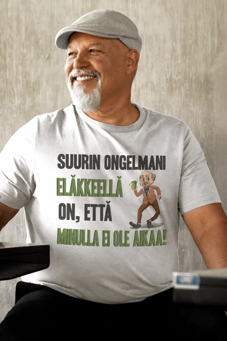 Hauska t-paita Eläkkeellä ei ole aikaa