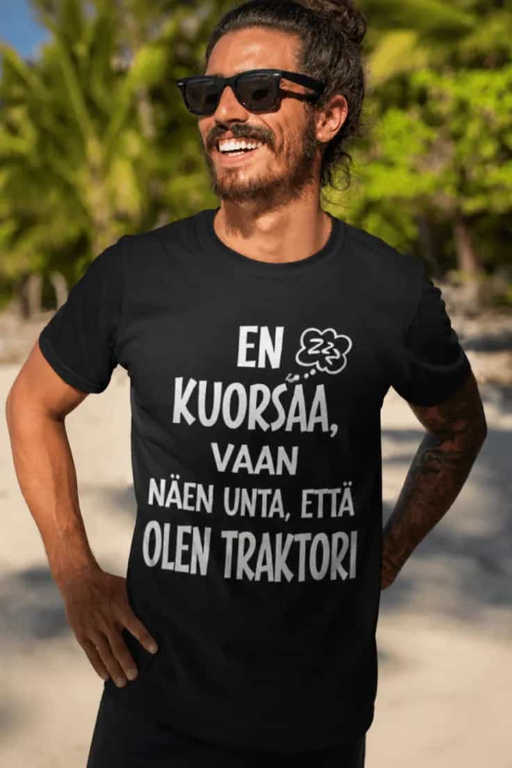 Hauska t-paita En kuorsaa vaan uneksin – traktori