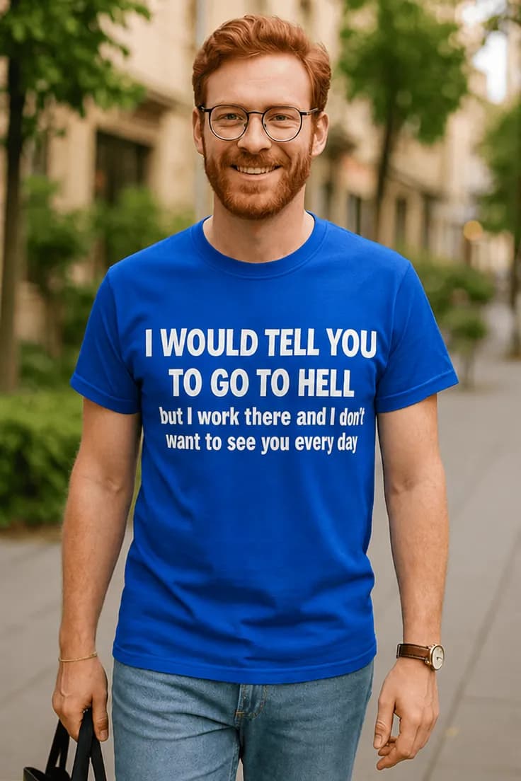 Hauska t-paita Helvetissä töissä – I WOULD TELL YOU
