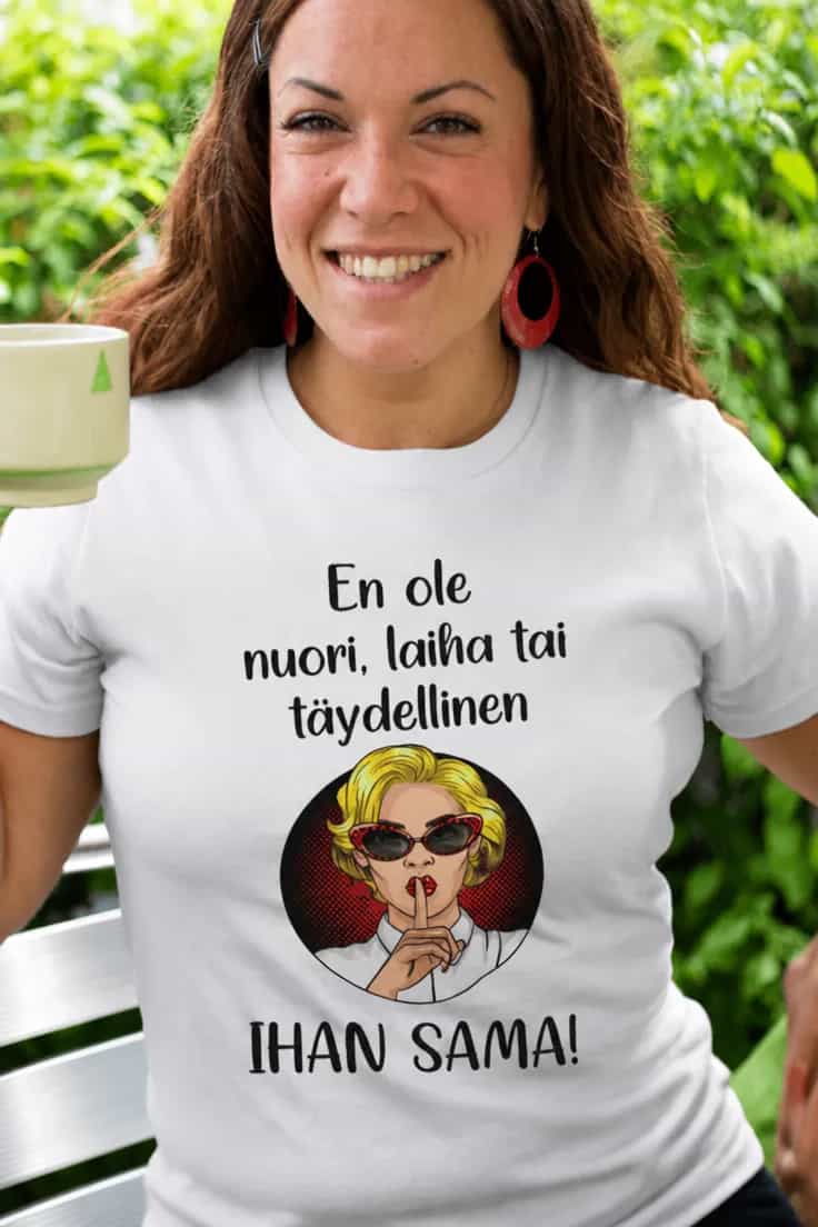 Hauska t-paita Ihan sama – En ole IHAN SAMA!