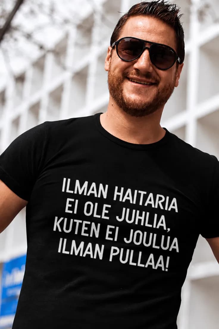 Hauska t-paita Ilman haitaria ei juhlia