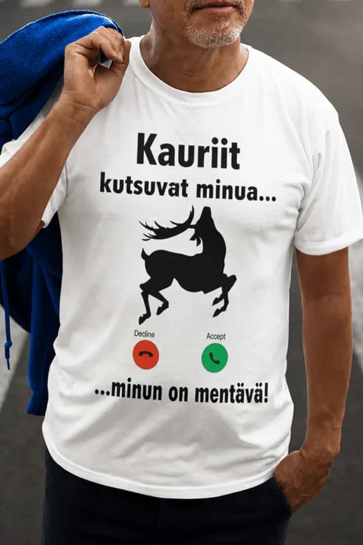 Hauska t-paita Kauriit kutsuvat - Kauriit kutsuvat