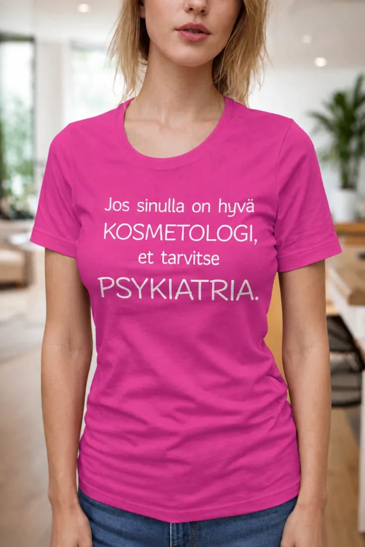 Hauska t-paita Kosmetologi korvaa psykiatrin