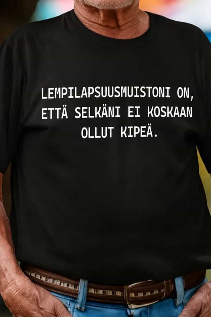 Hauska t-paita Lapsuusmuisto ilman selkäkipua