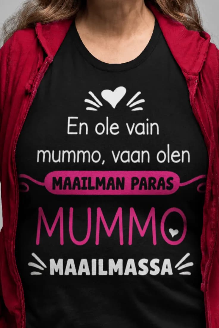 Hauska t-paita Maailman paras mummo – En ole vain