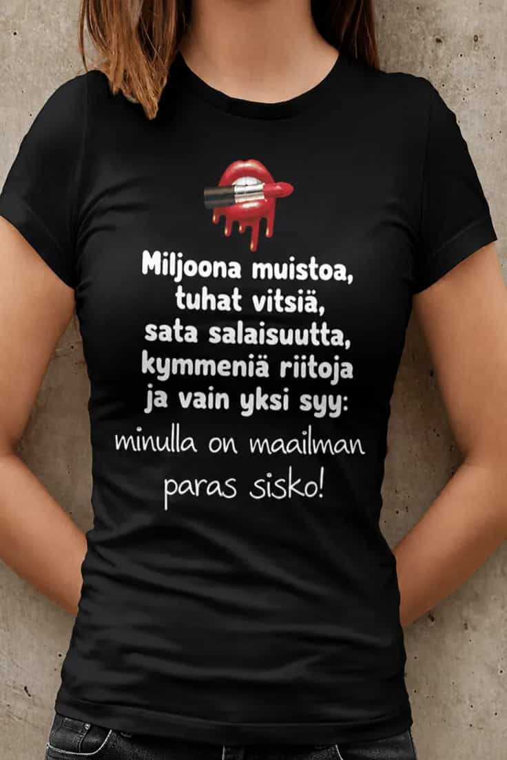 Hauska t-paita Paras sisko – Miljoona muistoa, tuhat