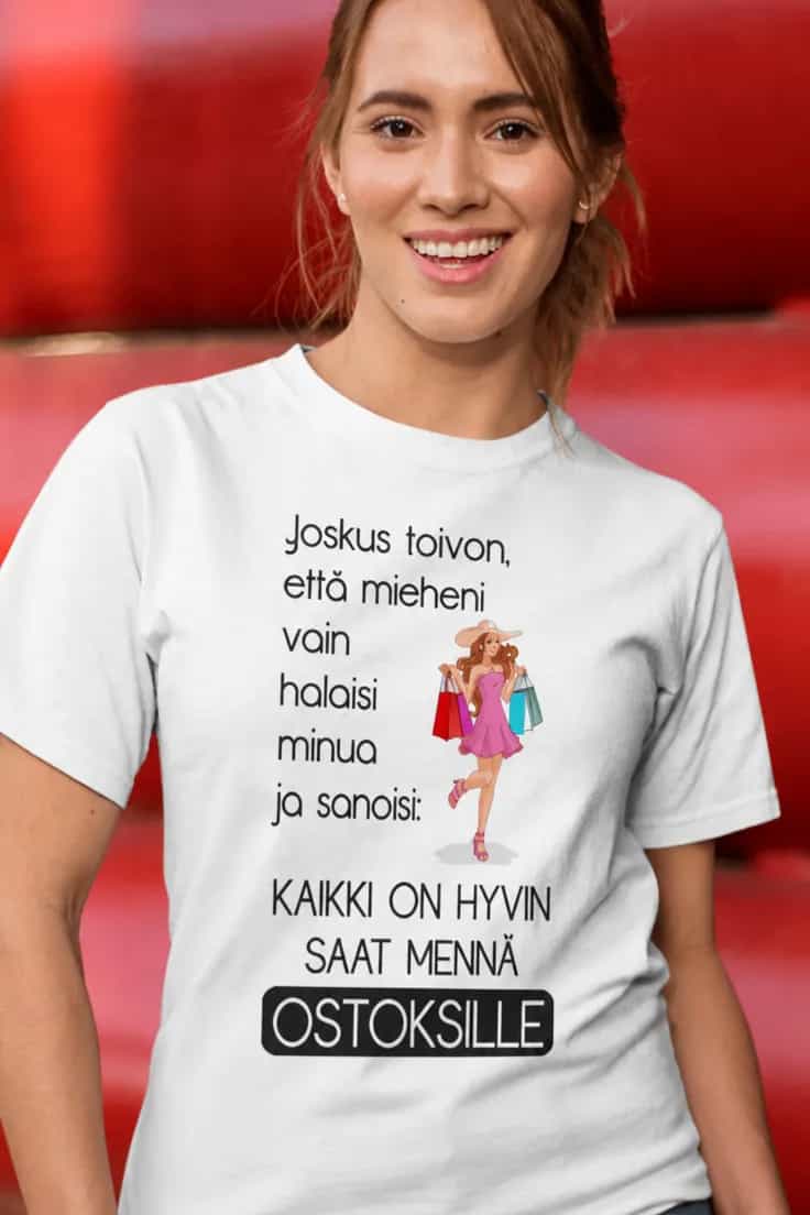 Hauska t-paita Saat mennä ostoksille – Joskus toivon,