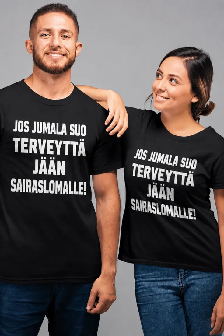 Hauska t-paita Sairaslomalle jos terveyttä riittää