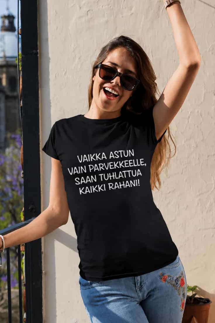 Hauska t-paita Tuhlaan rahat parvekkeellakin