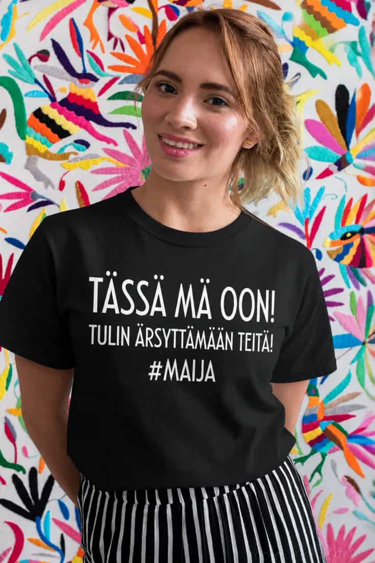 Hauska t-paita Tulin ärsyttämään nimellä
