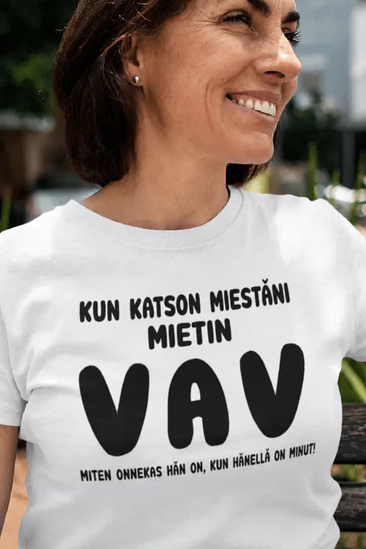 Hauska t-paita Vau mikä onni – KUN KATSON MIESTÄNI