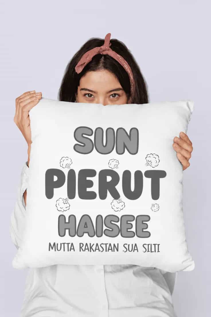 Koristetyyny Pierut haisee mutta rakastan