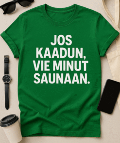 Jos kaadun, vie minut saunaan -T-paita