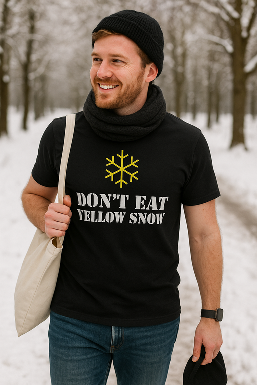 DON'T EAT YELLOW SNOW - T-paita