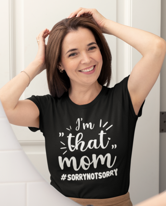 I'm 'that' mom - T-paita