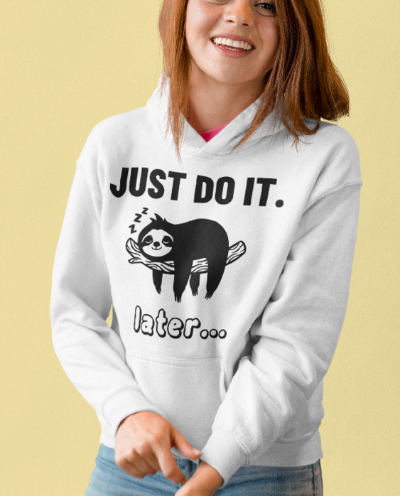 Laiskiainen JUST DO IT. later... - Huppari