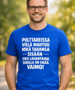 Hauska polttaripaita – Vielä mahtuu mitä tahansa sisään