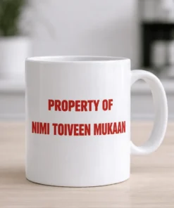 Hauska muki omalla nimellä, jossa teksti PROPERTY OF NIMI TOIVEEN MUKAAN