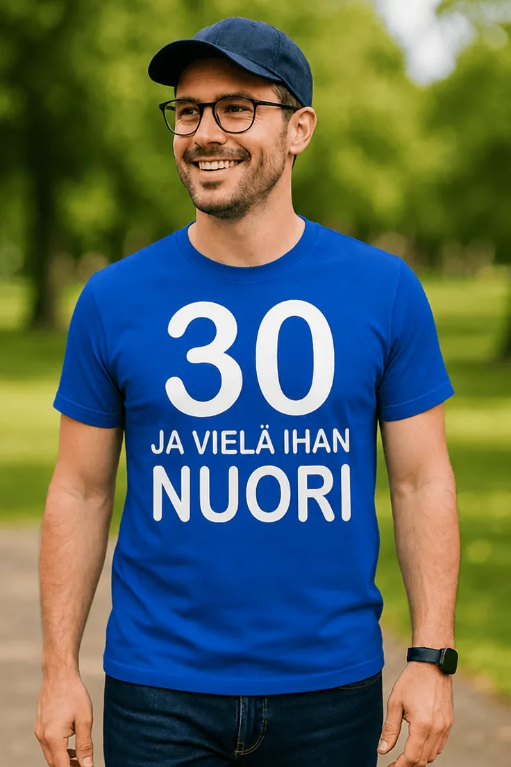 Hauska t-paita 30 ja vielä nuori syntymäpäivälahjaksi