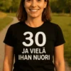 Hauska t-paita 30 ja vielä nuori, jossa teksti 30 JA VIELÄ IHAN NUORI.