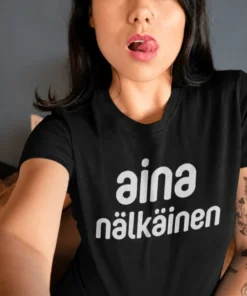 Hauska t-paita Aina nälkäinen, humoristinen lahjapaita tekstillä aina nälkäinen