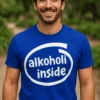 Hauska t-paita Alkoholi inside humoristisella alkoholiaiheisella painatuksella