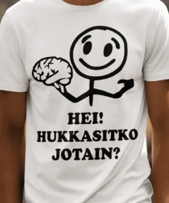 Hauska t-paita Hei hukkasitko jotain, humoristinen lahjapaita tekstillä HEI! HUKKASITKO JOTAIN?
