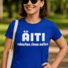 Hauska t-paita Äitiä rakastan eniten, lahjapaita äidille tekstillä ÄITI rakastan sinua eniten.