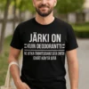 Hauska t-paita Järki on kuin deodorantti hauskalla tekstipainatuksella