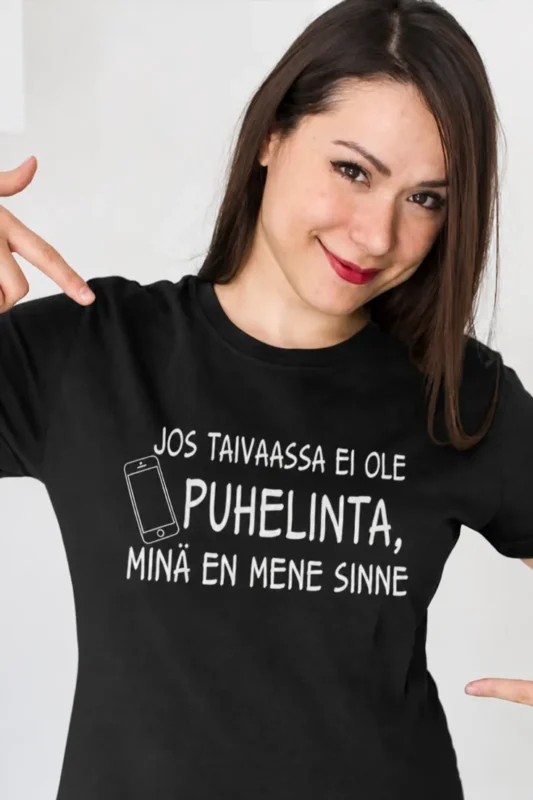 Hauska t-paita Jos taivaassa ei ole puhelinta, humoristinen lahjapaita puhelinriippuvaiselle