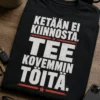 Hauska typografinen T-paita tekstillä Ketään ei kiinnosta. Tee kovemmin töitä.