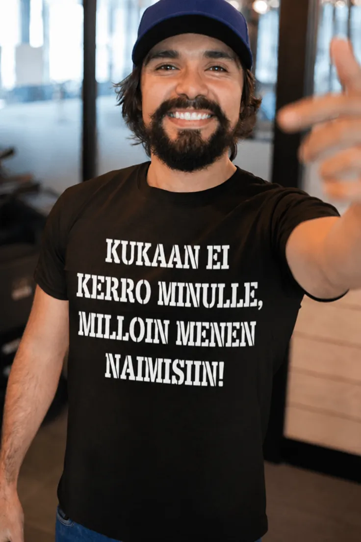 Hauska t-paita Kukaan ei määrää naimisiinmenoa humoristisella hääaiheisella painatuksella